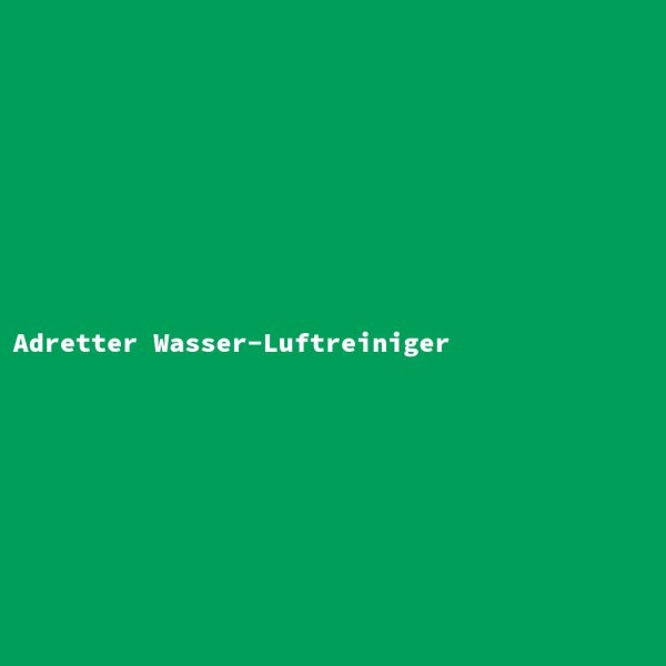 Adretter Wasser-Luftreiniger