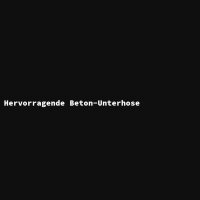 Hervorragende Beton-Unterhose