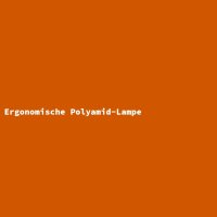 Ergonomische Polyamid-Lampe