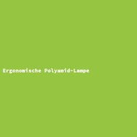 Ergonomische Polyamid-Lampe