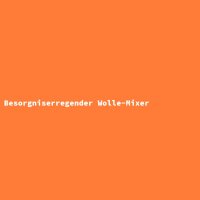 Besorgniserregender Wolle-Mixer