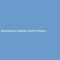 Besorgniserregende Granit-Platte