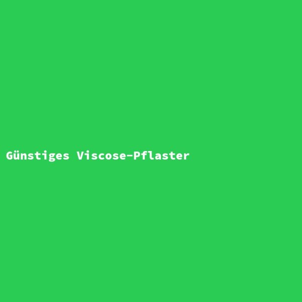 G&uuml;nstiges Viscose-Pflaster