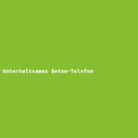 Unterhaltsames Beton-Telefon